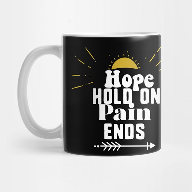 Hope hold on pain ends by uniqueversion